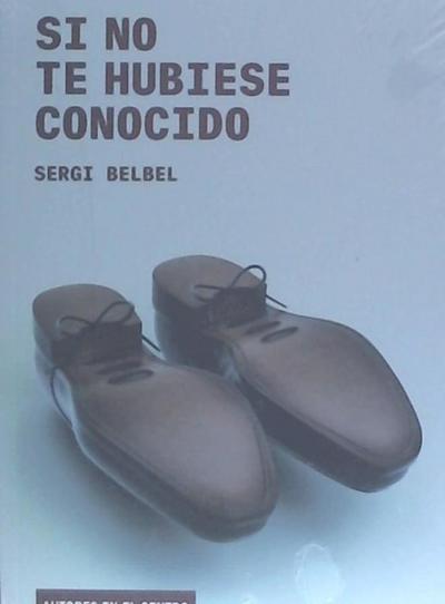 Belbel, S: Si no te hubiese conocido
