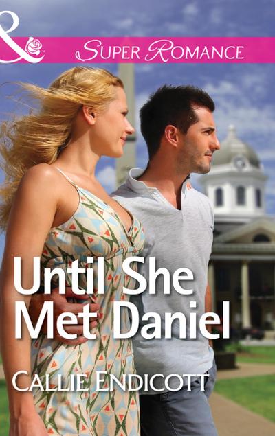Until She Met Daniel (Mills & Boon Superromance)