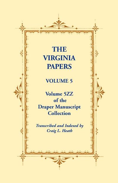 The Virginia Papers, Volume 5, Volume 5zz of the Draper Manuscript Collection