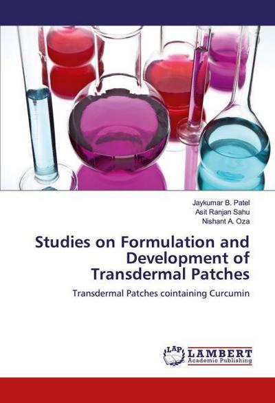 Studies on Formulation and Development of Transdermal Patches