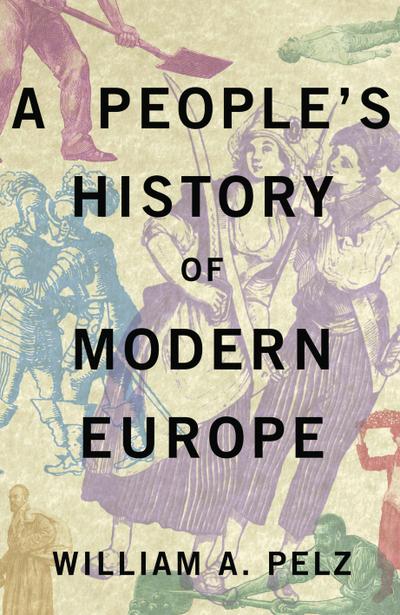 A People’s History of Modern Europe