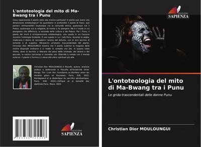 L’ontoteologia del mito di Ma-Bwang tra i Punu