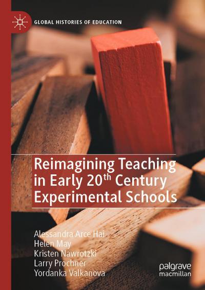 Reimagining Teaching in Early 20th Century Experimental Schools