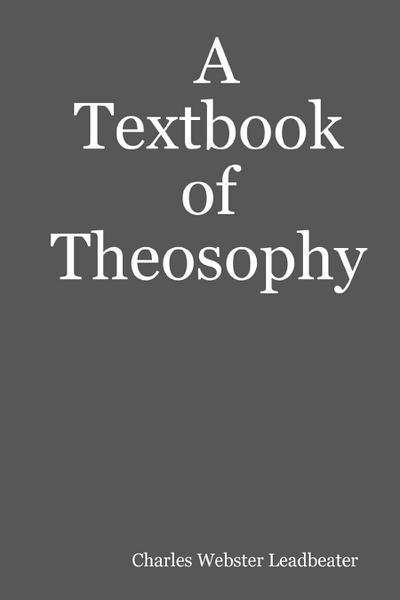 A Textbook of Theosophy