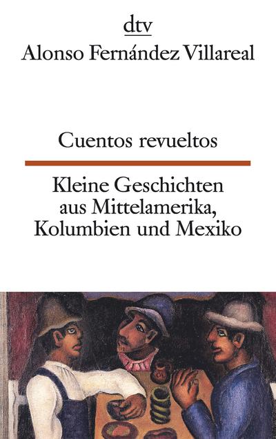 Cuentos revueltos / Kleine Geschichten aus Mittelamerika