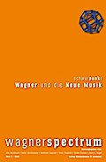 Wagner und die Neue Musik