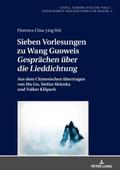 Sieben Vorlesungen zu Wang Guoweis ’Gespräch