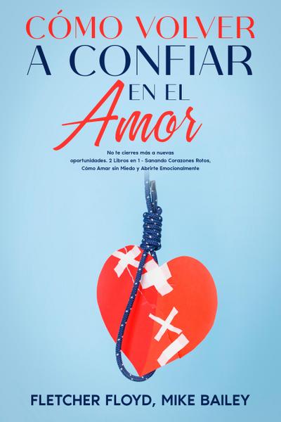 Cómo Volver a Confiar en el Amor