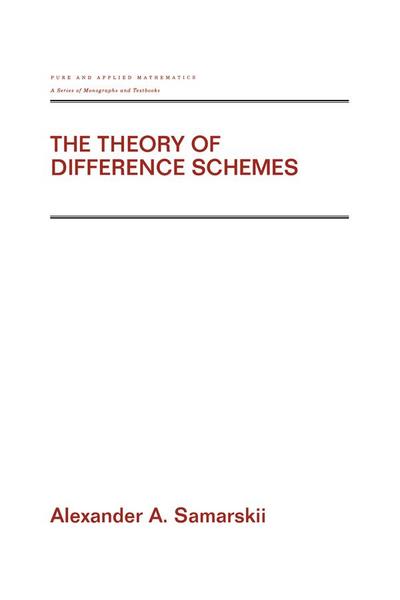 The Theory of Difference Schemes