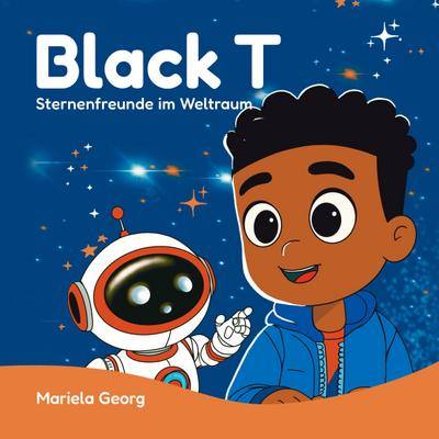 Black T - Sternenfreunde im Weltraum