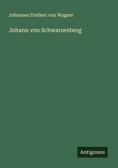 Johann von Schwarzenberg