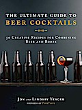 The Ultimate Guide to Beer Cocktails