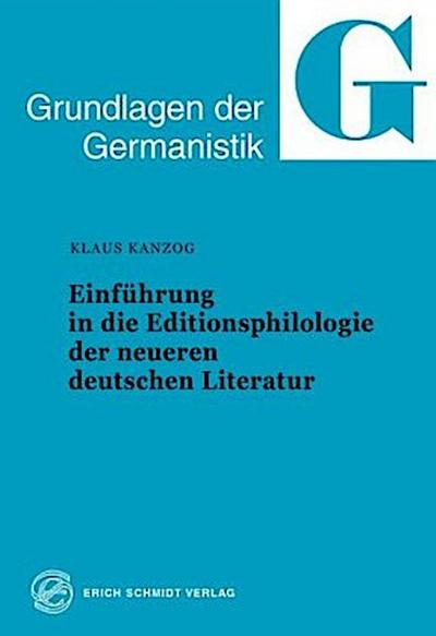 Einführung in die Editionsphilologie der neueren deutschen Literatur