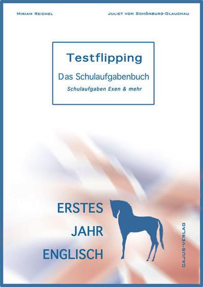 Testflipping - Das Schulaufgabenbuch. 1. Jahr Englisch