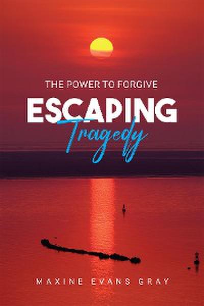 Escaping Tragedy