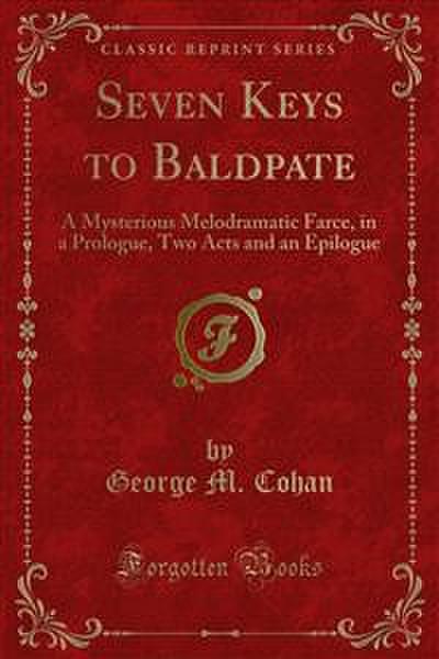 Seven Keys to Baldpate (eBook, PDF) - George M. Cohan