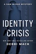 Identity Crisis (Sam McRae Mystery, #1)