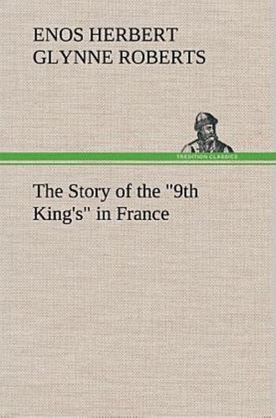 The Story of the "9th King’s" in France