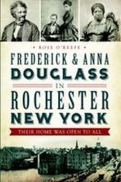 Frederick & Anna Douglass in Rochester, New York