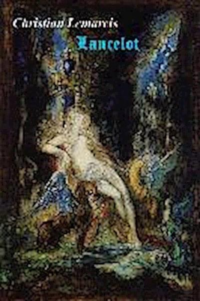 Lancelot: Pour l’Amour d’Une Reine