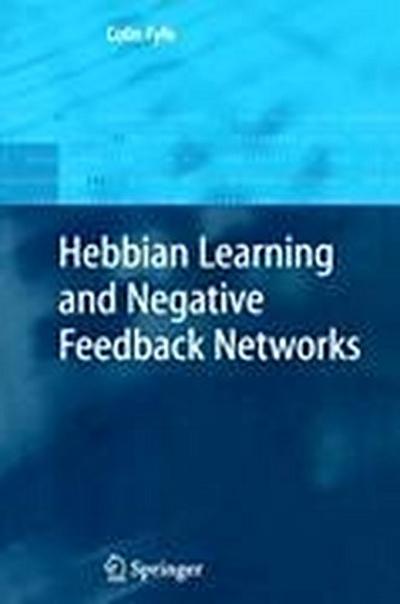 Hebbian Learning and Negative Feedback Networks
