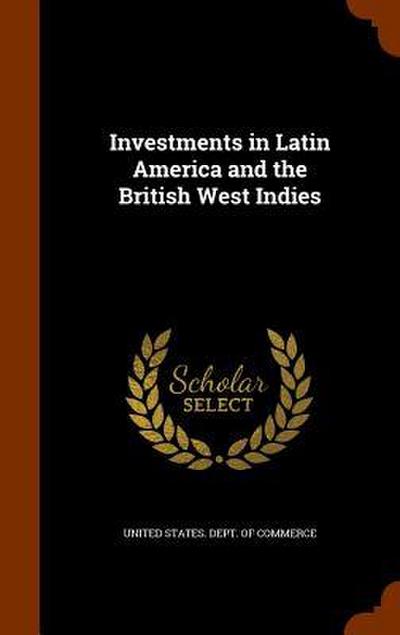 Investments in Latin America and the British West Indies