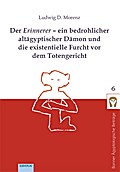 Der Erinnerer - ein bedrohlicher altägyptischer Dä