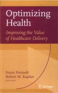 Optimizing Health: Improving the Value of Healthca