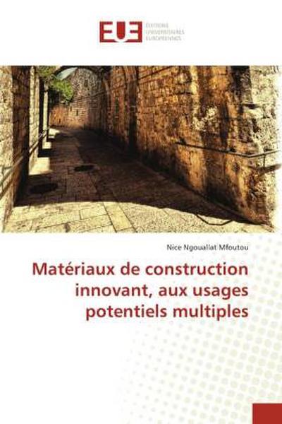Matériaux de construction innovant, aux usages potentiels multiples
