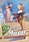 Looks like a Job for a Maid! The Tales of a Dismissed Supermaid: Volume 4