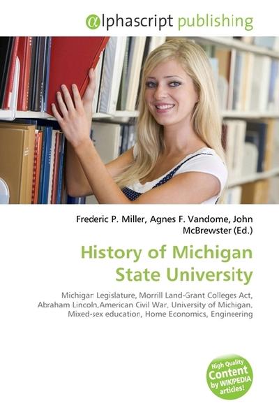 History of Michigan State University - Frederic P. Miller