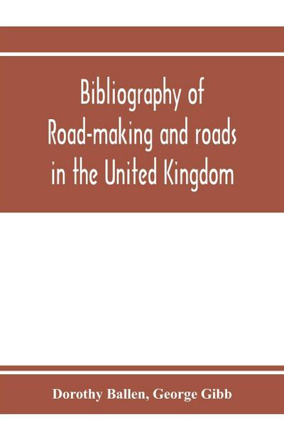 Bibliography of road-making and roads in the United Kingdom