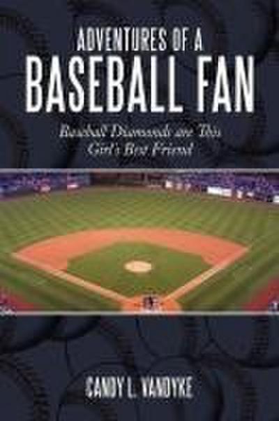 Adventures of a Baseball Fan