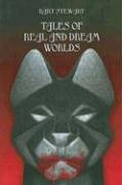 Tales of Real and Dream Worlds