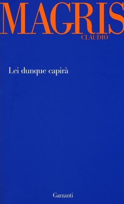 Lei dunque capirà
