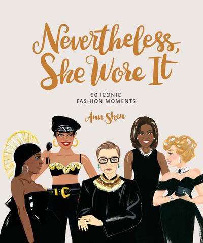 Nevertheless, She Wore It