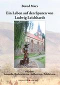 Ein Leben auf den Spuren von Ludwig Leichhardt