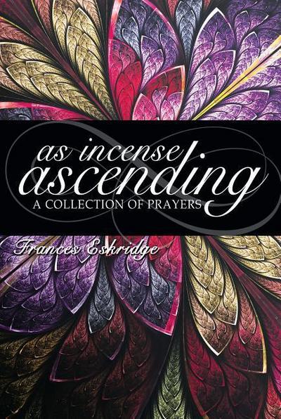 AS INCENSE ASCENDING