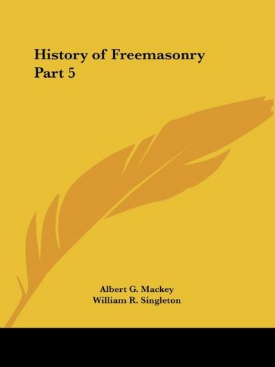 History of Freemasonry Part 5