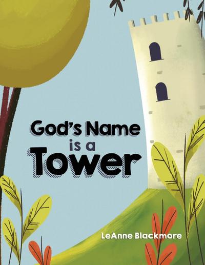 God’s Name is a Tower