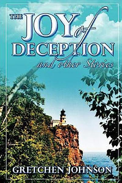 The Joy of Deception and Other Stories