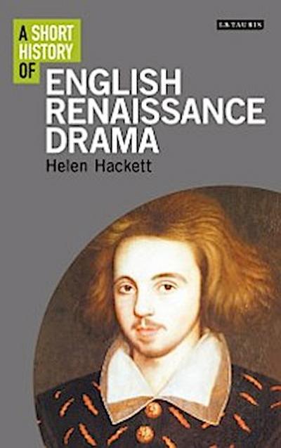 Short History of English Renaissance Drama