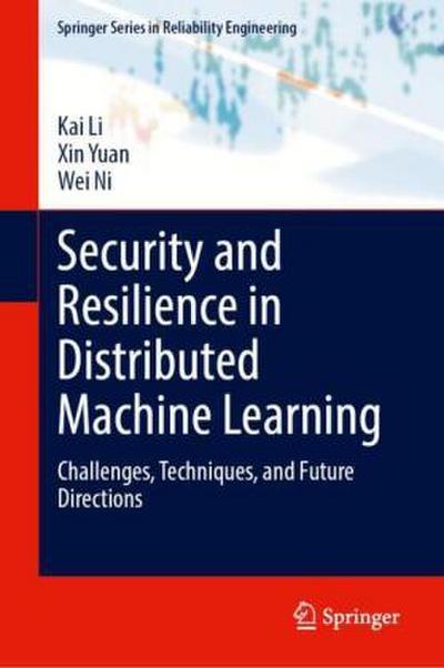 Security and Resilience in Distributed Machine Learning