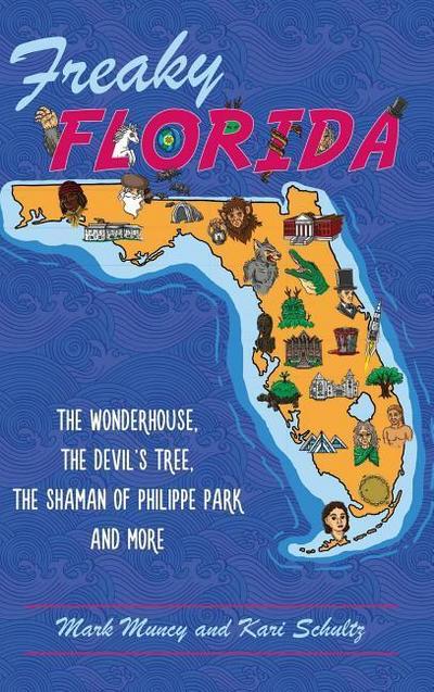 Freaky Florida: The Wonderhouse, the Devil’s Tree, the Shaman of Philippe Park, and More