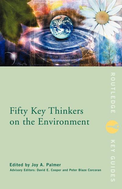 Fifty Key Thinkers on the Environment
