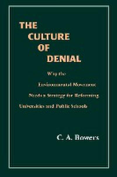 The Culture of Denial - C a Bowers