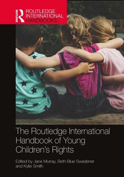 The Routledge International Handbook of Young Children’s Rights