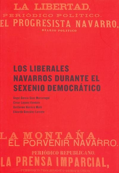 Los liberales navarros durante el sexenio democrático