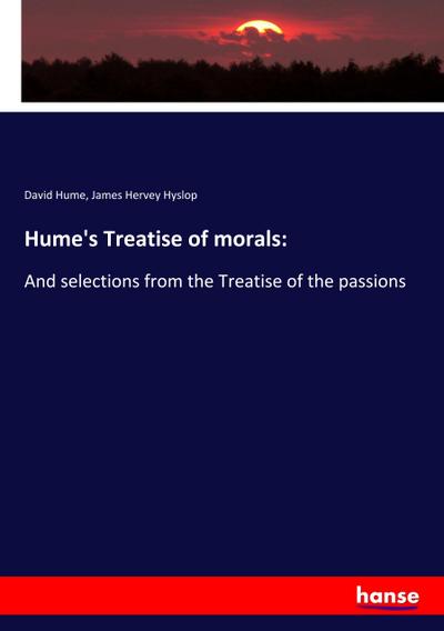 Hume’s Treatise of morals: