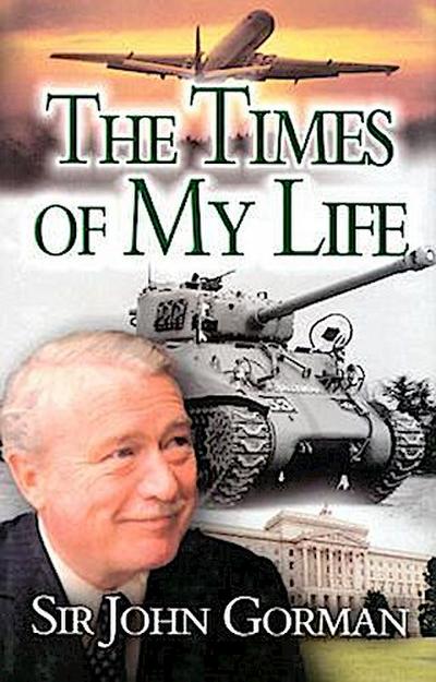 Sir John Gorman: The Times of My Life